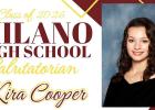 Milano High School has announced its Valedictorion as Lesly Martinez and Kira Cooper as its Salutatorian for the MHS Class of 2026. Graduation will take place on Friday, May 22, at 7:00 p.m in the MHS gymnasium.